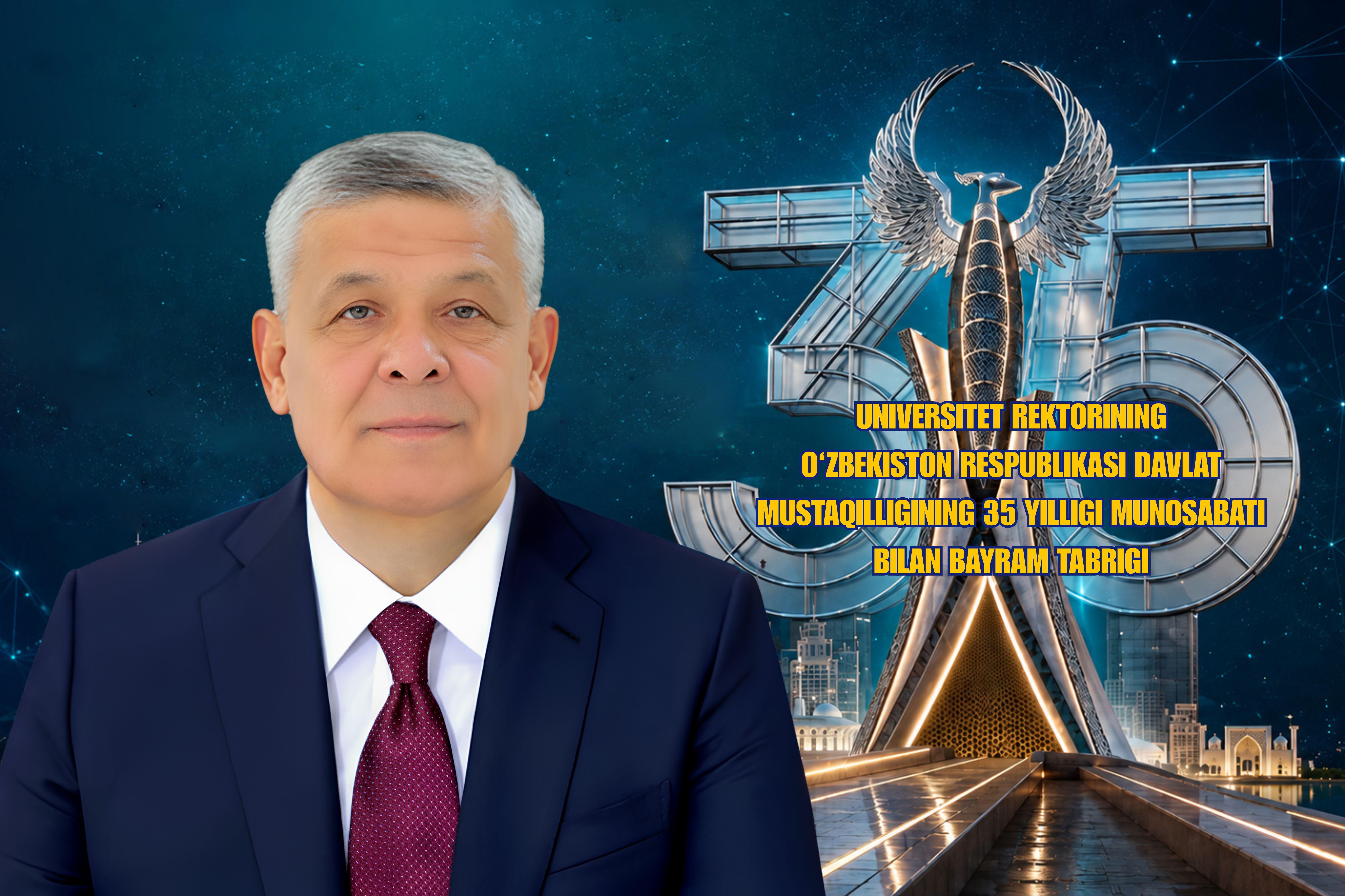 Universitet rektorining o‘zbekiston respublikasi davlat mustaqilligining 35 yilligi munosabati bilan bayram tabrigi