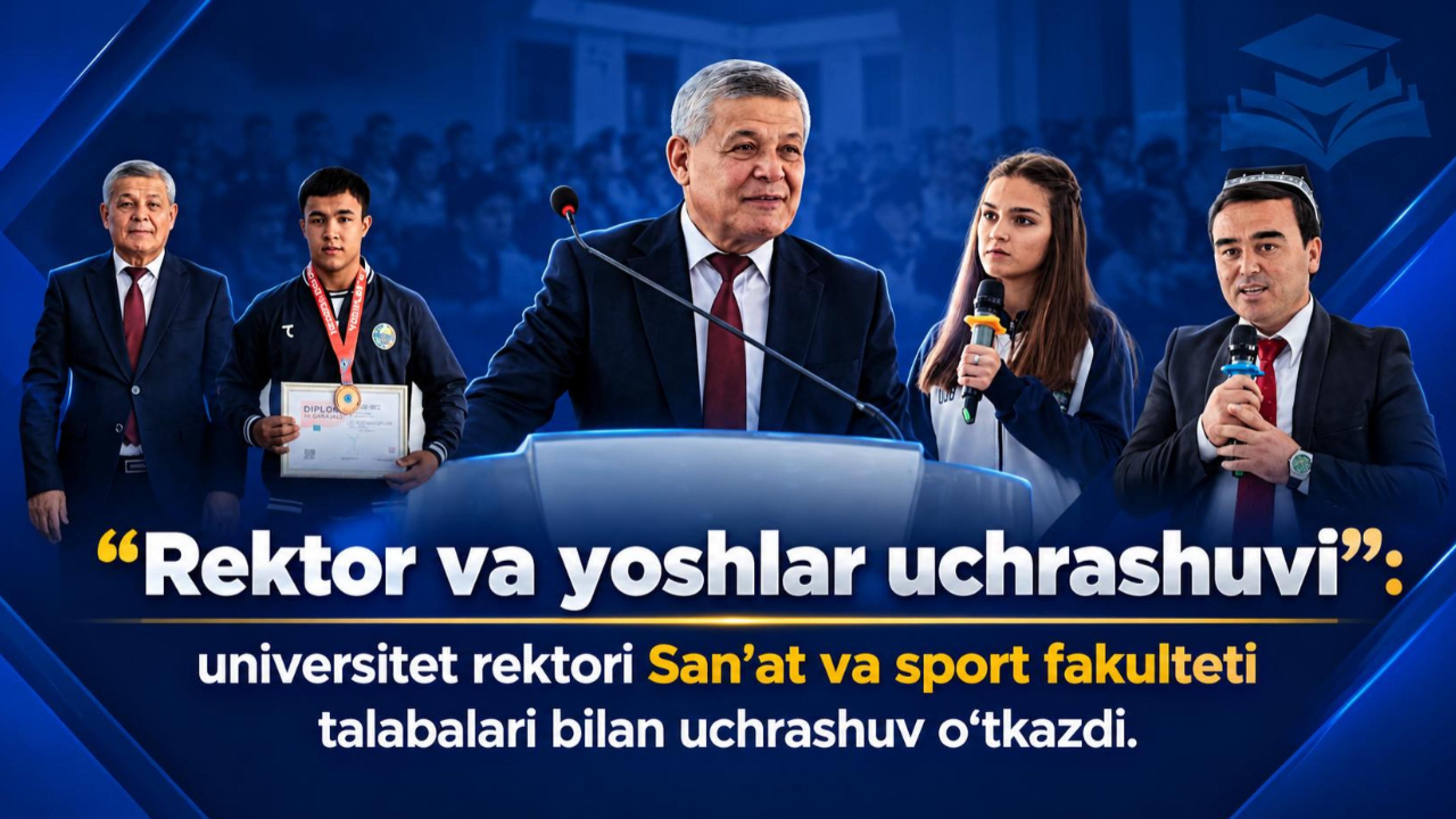 “Rektor va yoshlar uchrashuvi”: universitet rektori Abdug‘affor Qirg‘izboyev San’at va sport fakulteti talabalari bilan uchrashuv o‘tkazdi.